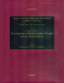 Development of Modern Indian Thought and the Social Sciences: Volume X, Part 5 - Sabyasachi Bhattacharya