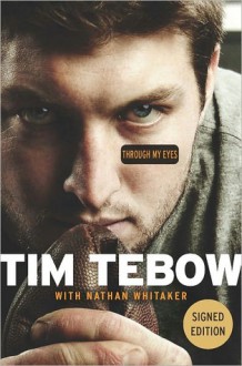 Through My Eyes - Tim Tebow