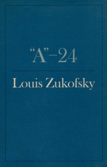 "A" - 24 - Louis Zukofsky