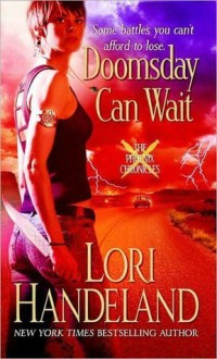 Doomsday Can Wait (Phoenix Chronicles #2) - Lori Handeland