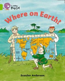 Where on Earth?: Band 11 - Scoular Anderson