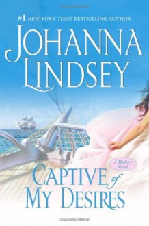 Captive of My Desires (Malory Novels ) - Johanna Lindsey