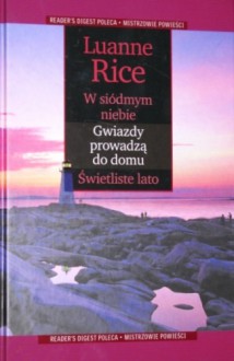 W siódmym niebie; Gwiazdy prowadzą do domu; Świetliste lato - Luanne Rice