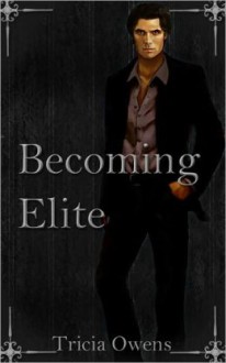 Becoming Elite (Sin City #1) - Tricia Owens