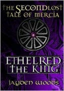 Ethelred the King - Jayden Woods