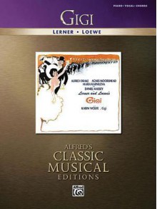 Gigi: Piano/Vocal/Chords - Alan Jay Lerner, Frederick Loewe