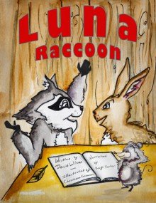 Luna Raccoon - David Wilson, Christiane Gozashti, Ray Porter