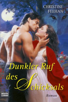 Dunkler Ruf Des Schicksals - Christine Feehan, Britta Evert