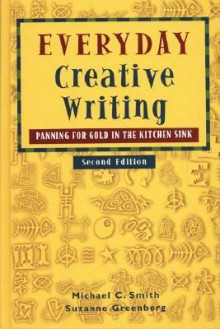 Everyday Creative Writing - Michael C. Smith