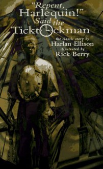 Repent, Harlequin! Said the Ticktockman - Harlan Ellison