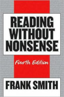 Reading Without Nonsense - Frank Smith