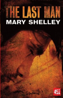 The Last Man - Mary Shelley