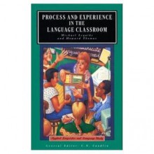 Process And Experience In The Language Classroom - Michael Legutke, Howard Thomas