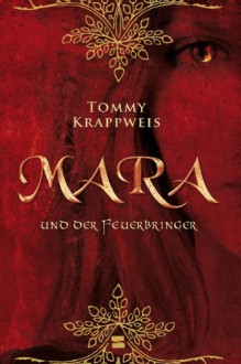 Mara und der Feuerbringer - Tommy Krappweis