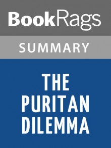 The Puritan Dilemma by Edmund Sears Morgan | Summary & Study Guide - BookRags