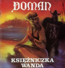 Doman 02: Księżniczka Wanda - Andrzej Olaf Nowakowski, Janusz Florkiewicz, Jerzy Kurczak