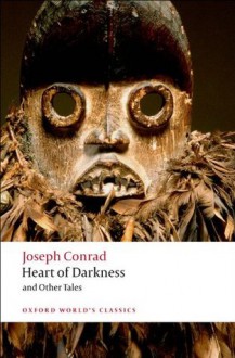 Heart of Darkness and Other Tales (Oxford World's Classics) - Cedric Watts, Joseph Conrad