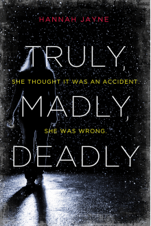 Truly, Madly, Deadly - Hannah Jayne