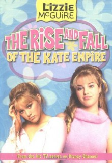 The Rise and Fall of the Kate Empire - Kirsten Larsen