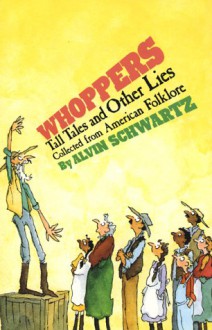 Whoppers: Tall Tales and Other Lies - Alvin Schwartz