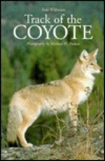 Track of the Coyote (Northword Wildlife Series) - Todd Wilkinson