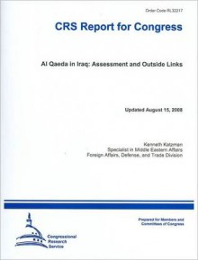 CRS Report for Congress: Al Qaeda in Iraq: Assessment and Outside Links - Kenneth Katzman