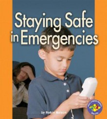 Staying Safe In Emergencies - Robin Nelson