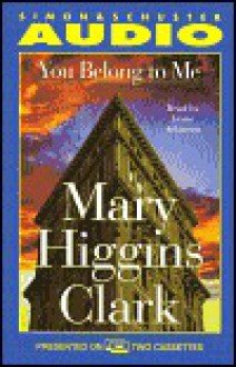 You Belong to Me (Audio) - Jayne Atkinson, Mary Higgins Clark