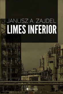 Limes inferior - Janusz A. Zajdel