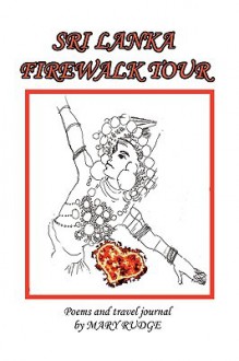 Sri Lanka Firewalk Tour - Mary Rudge