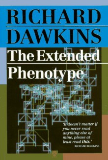 The Extended Phenotype - Richard Dawkins