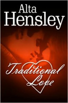 Traditional Love - Alta Hensley