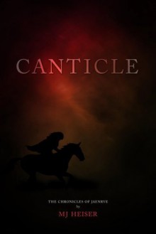 Canticle - M.J. Heiser