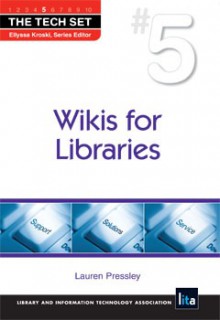 Wikis for Libraries - Lauren Pressley