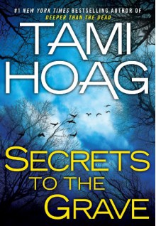 Secrets to the Grave - Tami Hoag