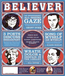 The Believer, Issue 90 - Andrew Leland, Heidi Julavits, Vendela Vida