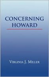 Concerning Howard - Virginia Miller