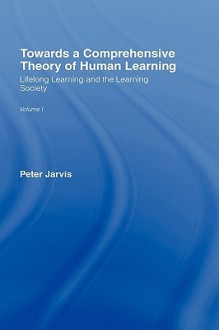 Towards a Comprehensive Theory If Human Learning - Peter Jarvis