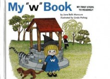 My "W" book - Jane Belk Moncure