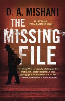 The Missing File - D.A. Mishani, Steven Cohen