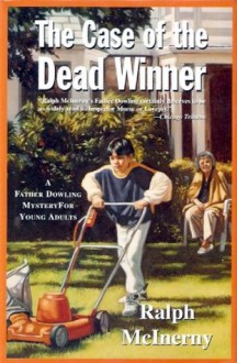 The Case of the Dead Winner: A Father Dowling Mystery for Young Adults - Ralph McInerny