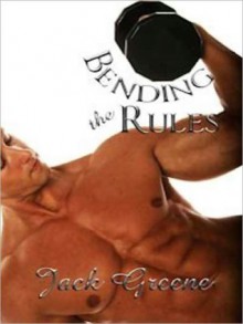 Bending the Rules - Jack Greene