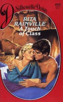 A Touch of Class - Rita Rainville