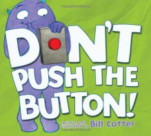 Don't Push the Button - Bill Cotter