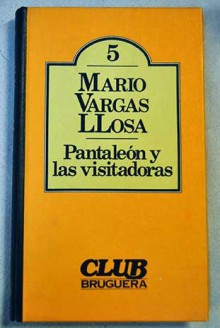 Pantaleon y las visitadoras - Mario Vargas Llosa