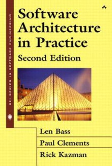 Software Architecture in Practice - Paul Clements, Rick Kazman