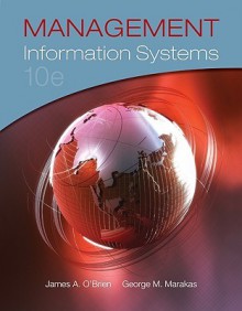 Management Information Systems - James J. O'Brien, George M. Marakas