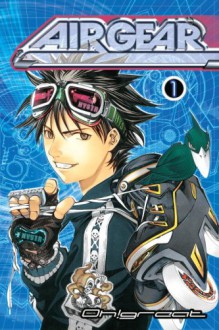 Air Gear, Vol. 1 - Oh! Great, 大暮 維人