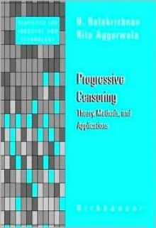 Progressive Censoring: Theory, Methods, And Applications - N. Balakrishnan, Rita Aggarwala