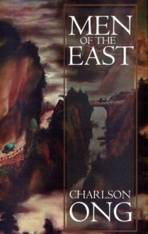 Men of the East and Other Stories - Charlson Ong